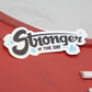 Stronger By The Day Sticker